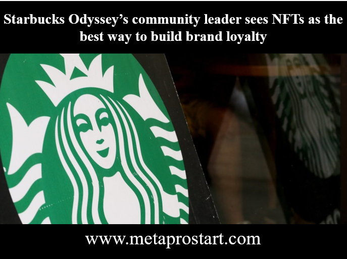 Starbucks Odyssey’s community leader sees NFTs as the best way to build brand loyalty