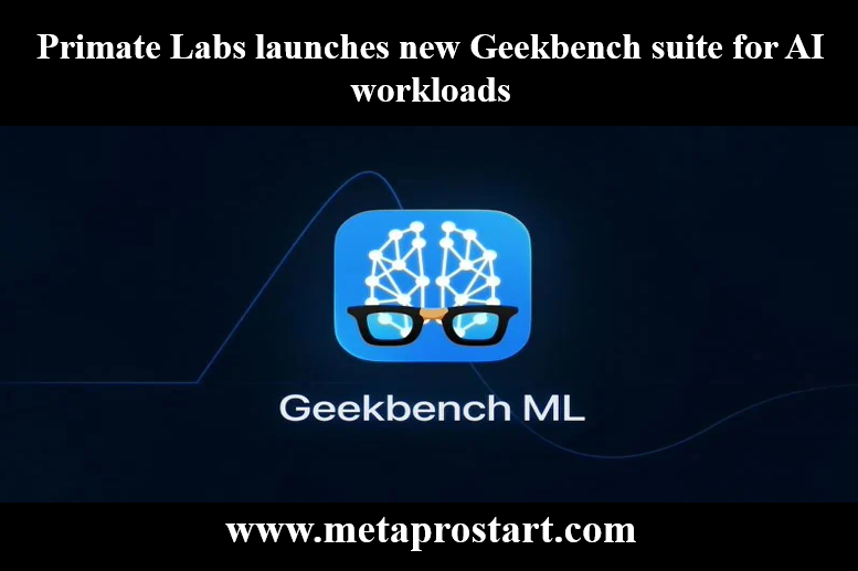 Primate Labs launches new Geekbench suite for AI workloads